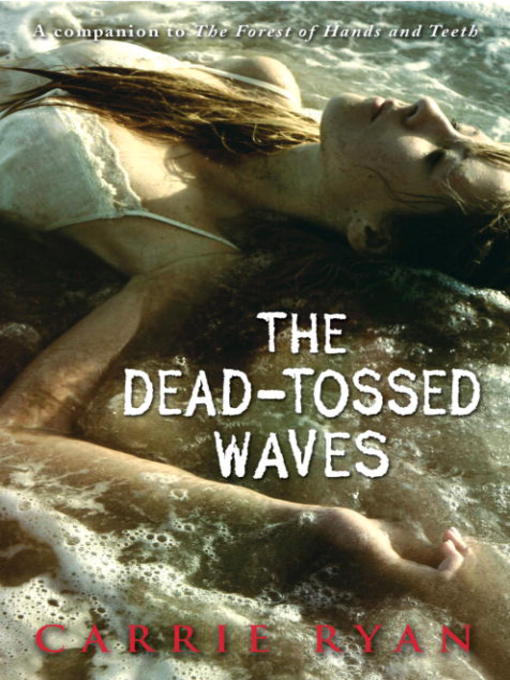 Title details for The Dead-Tossed Waves by Carrie Ryan - Wait list